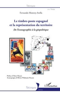 Fernando Monroy-Avella - Le timbre-poste espagnol et la représentation du territoire - De l'iconographie à la géopolitique.