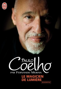 Fernando Morais - Le magicien de lumière - L'extraordinaire histoire de l'écrivain Paulo Coelho.