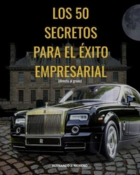 LOS 50 SECRETOS PARA EL ÉXITO EMPRESARIAL