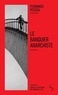 Fernando Pessoa - Le banquier anarchiste.