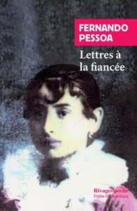 Fernando Pessoa - Lettres à la fiancée.
