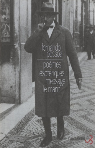 Fernando Pessoa - Oeuvres de Fernando Pessoa Tome 2 : Poèmes ésotériques - Message, Le marin.
