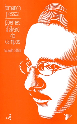 Fernando Pessoa - Poemes D'Alvaro De Campos. Edition 2001.