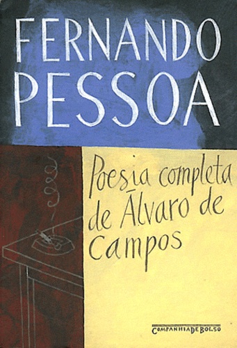Fernando Pessoa - Poesia completa de Álvaro de Campos.