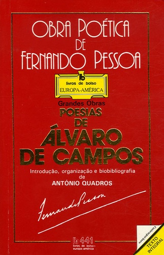 Fernando Pessoa - Poesias de Alvaro de Campos - Seguidas de Fernando Pessoas e os seus heteronimos.