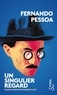 Fernando Pessoa - Un singulier regard.