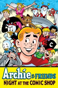 Archie &amp; Friends: Night at the Comic Shop