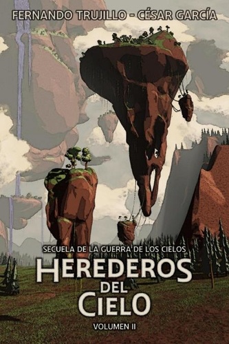 Fernando Trujillo et  César García Muñoz - Herederos del Cielo. Volumen 2.