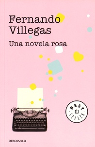 Fernando Villegas - Una novela rosa.