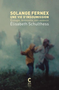Solange Fernex, une vie d'insoumission