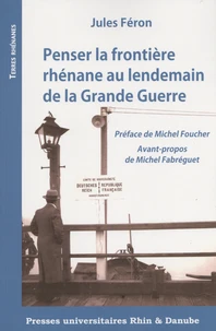 Penser la frontière rhénane au lendemain de la Grande Guerre