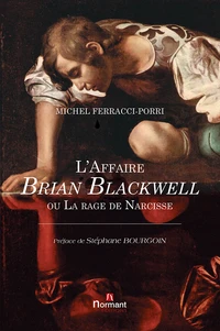 L'affaire Brian Blackwell ou la rage de Narcisse