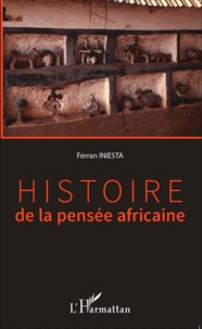 Ferran Iniesta - Histoire de la pensée africaine.
