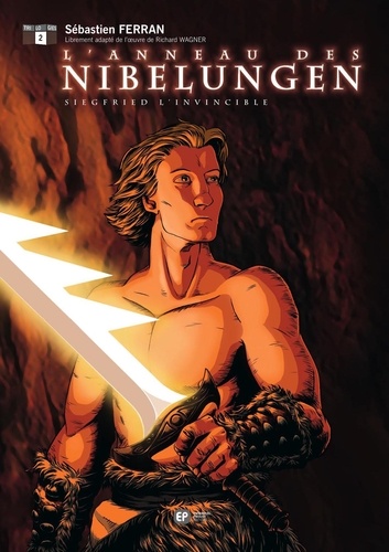  Ferran - L'Anneau des Nibelungen Tome 2 : Siegfried l'invincible.