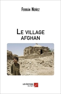 Ferrán Núñez - Le village afghan.