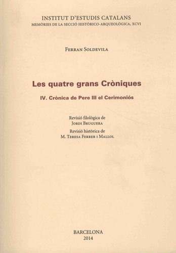 Ferran Soldevila - Les quatre grans Croniques - Tome 4, Cronica de Pere III el Cerimonios.