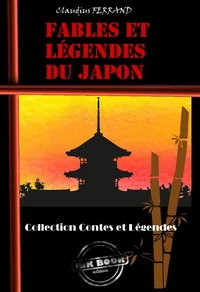Fables et Légendes du Japon [édition intégrale revue et mise à jour]