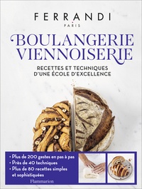  Ferrandi Paris - Boulangerie, viennoiserie - Recettes et techniques d'une école d'excellence.