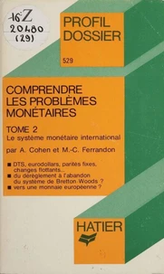 Comprendre les problèmes monétaires Tome 2