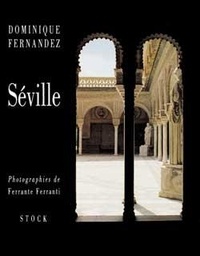 Ferrante Ferranti et Dominique Fernandez - Seville.