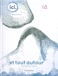 Ici, là et tout autour