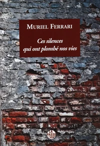 Ces silences qui ont plombé nos vies