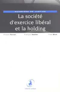 La société d'exercice libéral et la holding