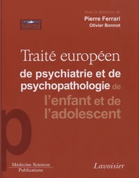 Traité européen de psychiatrie et de psychopathologie de l'enfant et de l'adolescent