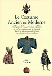 Le Costume Ancien & Moderne