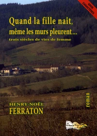 Quand la fille naît, même les murs pleurent...