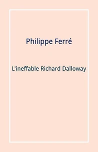 L'Ineffable Richard Dalloway