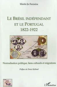 Le Brésil indépendant et le Portugal (1822-1922)