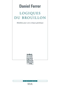 Logiques du brouillon