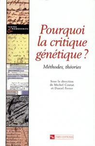 Pourquoi La Critique Genetique ? Methode, Theories