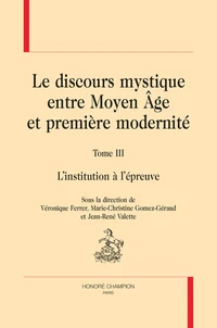 Le discours mystique entre Moyen Age et première modernité