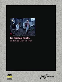 La Grande Bouffe - Scénario du film