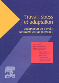 Travail, stress et adaptation.
