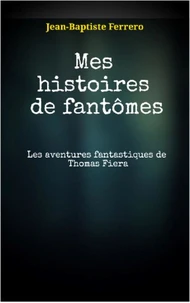 Mes histoires de fantômes