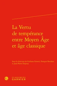 La vertu de tempérance entre Moyen Age et Age classique