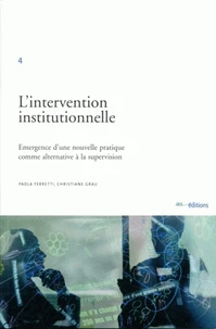 L'intervention institutionnelle : émergence d'une nouvelle pratique comme alternative à la supervision