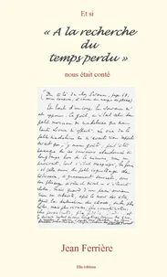 Et si "La Recherche du Temps Perdu" nous était contée