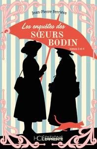 Les enquêtes des soeurs Bodin - Tomes 3 et 4