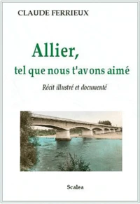 Allier, tel que nous t'avons aimé