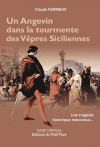 Un angevin dans la tourmente des Vêpres siciliennes