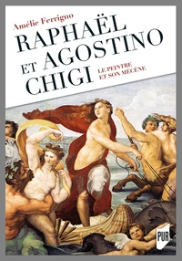 Raphaël et Agostino Chigi
