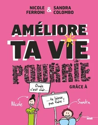 Améliore ta vie pourrie grâce à Sandra et Nicole