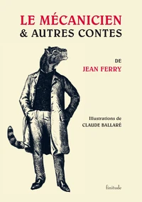 Le mécanicien & autres contes