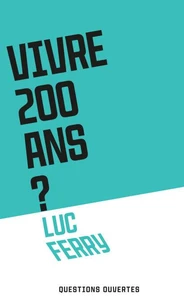 Vivre 200 ans ?