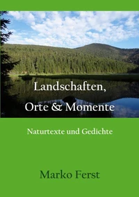 Landschaften, Orte &amp; Momente