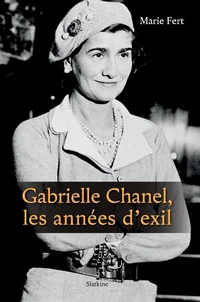 Gabrielle Chanel, les années d'exil